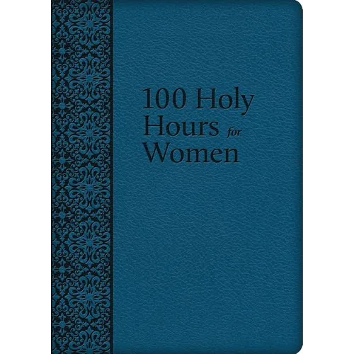 100 Holy Hours for Women - Imitation Leather