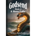 Godsend 2: A Hero Falls - Paperback