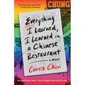 Everything I Learned, I Learned in a Chinese Restaurant: A Memoir - Paperback