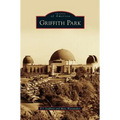 Griffith Park - Hardcover