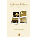 Scattered Pictures: Reflections of an American Muslim - Paperback
