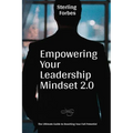 Empowering Your Leadership Mindset 2.0: The Ultimate Guide to Reaching Your Full Potential - Paperback