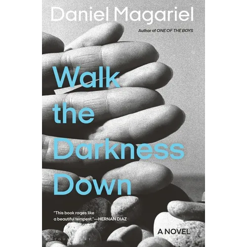 Walk the Darkness Down - Hardcover