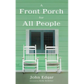 A Front Porch for All People - Paperback