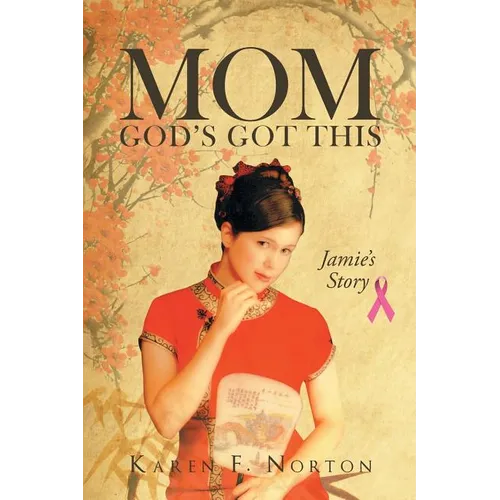 Mom, God's Got This: Jamie's Story - Paperback