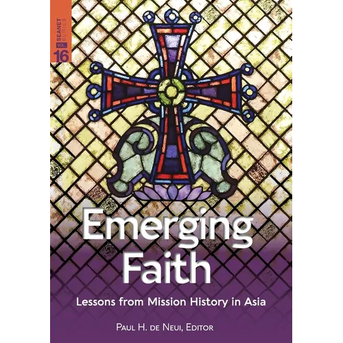Emerging Faith: Lessons from Mission History in Asia - Paperback