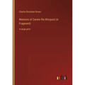 Memoirs of Carwin the Biloquist (A Fragment): in large print - Paperback