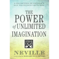 The Power of Unlimited Imagination: A Collection of Neville's San Francisco Lectures - Paperback