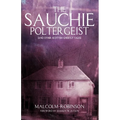 The Sauchie Poltergeist: (And other Scottish ghostly tales) - Paperback
