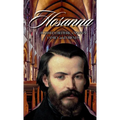 Hosanna!!!: Blessed Frederic Ozanam: Family & Friends - Hardcover