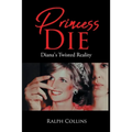 Princess Die: Diana's Twisted Reality - Paperback