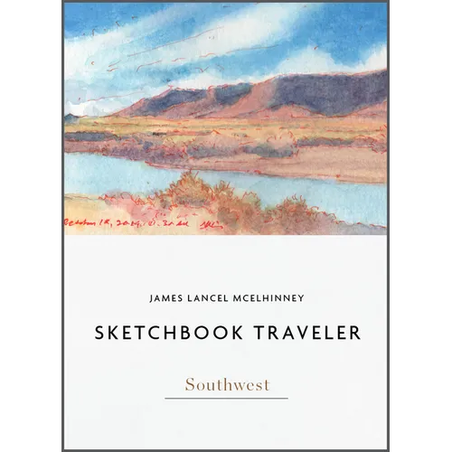 Sketchbook Traveler Southwest: Southwest - Hardcover
