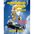 Heaven Sent Money Spells - Divinely Inspired For Your Wealth - Paperback