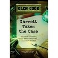 Garrett Takes the Case: Old Tin Sorrows/Dread Brass Shadows/Red Iron Nights - Paperback