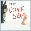 Don't Stop: A Children's Picture Book - Hardcover