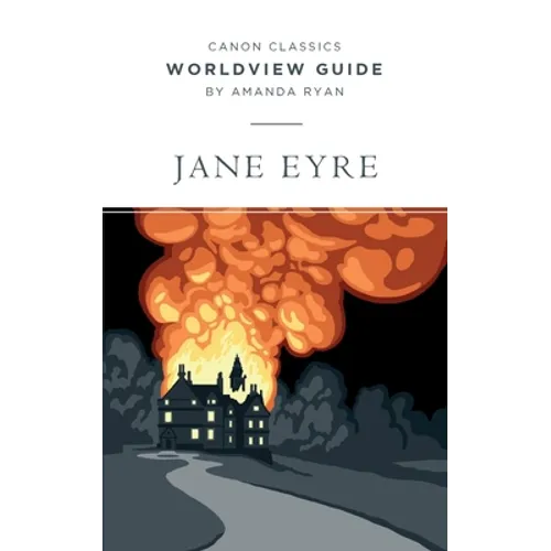 Worldview Guide for Jane Eyre - Paperback