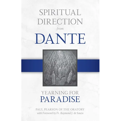 Spiritual Direction from Dante: Yearning for Paradise Volume 3 - Hardcover