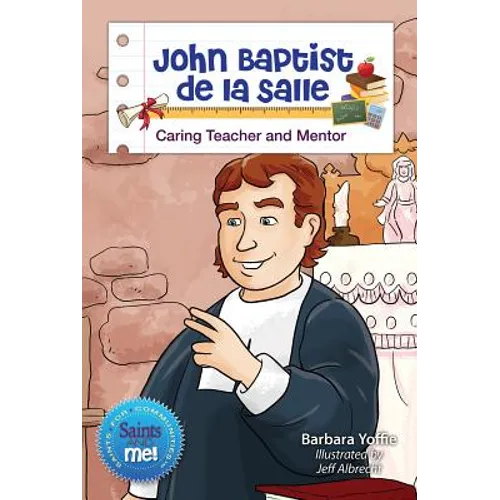 John Baptist de la Salle: Caring Teacher and Mentor - Paperback