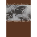 Gandhi's Political Philosophy: A Critical Examination - Paperback