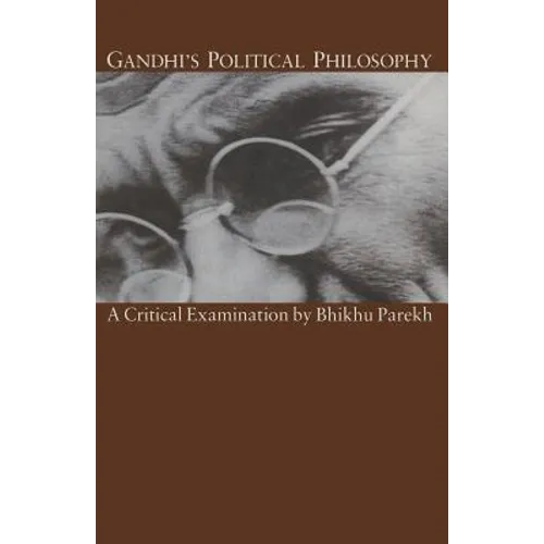 Gandhi's Political Philosophy: A Critical Examination - Paperback