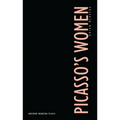 Picasso's Women: Eight Monologues - Paperback