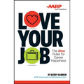 Love Your Job: The New Rules for Career Happiness - Paperback