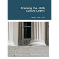 Cracking the HBCU Culture Code (c) - Hardcover