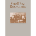 Sharif Bey: Excavations - Paperback