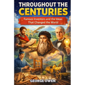 Throughout the Centuries: Famous Inventors and Inventions - Paperback