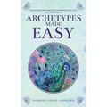 Archetypes Made Easy: Transform Your Beliefs, Empower Your Life, Live Your Truth - Hardcover