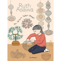 Ruth Asawa: An Artist Takes Shape - Hardcover