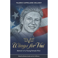 Wings for Val: Memoir of a Young Female Pilot - Paperback
