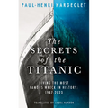 The Secrets of the Titanic - Paperback