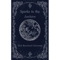 Sparks in the Archive - Paperback