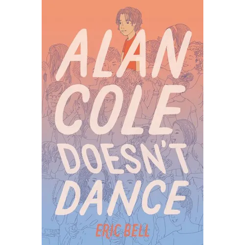 Alan Cole Doesn't Dance - Hardcover