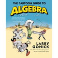 The Cartoon Guide to Algebra - Paperback
