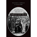 Forgotten Dead: Mob Violence Against Mexicans in the United States, 1848-1928 - Paperback
