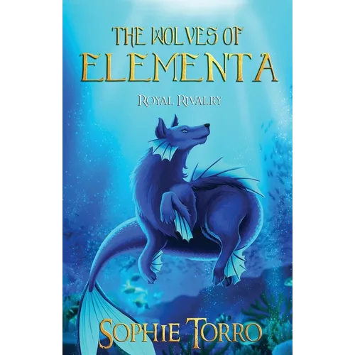 The Wolves of Elementa: Royal Rivalry - Paperback