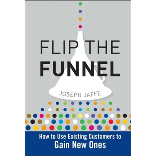 Flip the Funnel - Hardcover