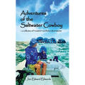 Adventures of the Saltwater Cowboy - Paperback