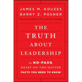 The Truth about Leadership: The No-Fads, Heart-Of-The-Matter Facts You Need to Know - Hardcover