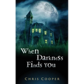 When Darkness Finds You - Paperback