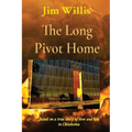 The Long Pivot Home: Based on a true story of love and loss in Oklahoma - Paperback