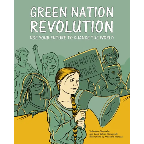 Green Nation Revolution: Use Your Future to Change the World - Paperback