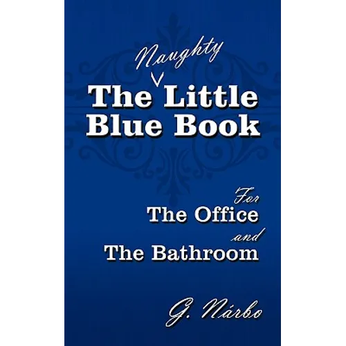 The (Naughty) Little Blue Book for the Office and the Bathroom - Paperback