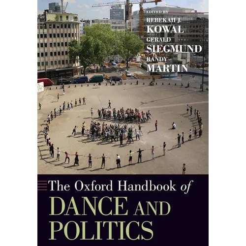The Oxford Handbook of Dance and Politics - Paperback