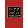 Historical Dictionary of Azerbaijan - Hardcover