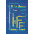 Rhythms for Life: Spiritual Practices for Who God Made You to Be - Paperback