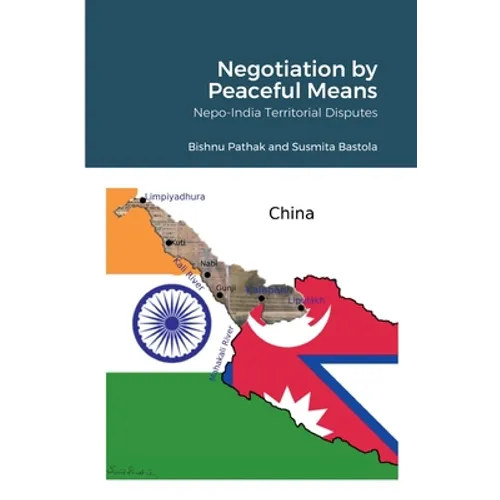 Negotiation by Peaceful Means: Nepo-India Territorial Disputes - Paperback