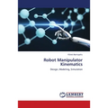 Robot Manipulator Kinematics - Paperback